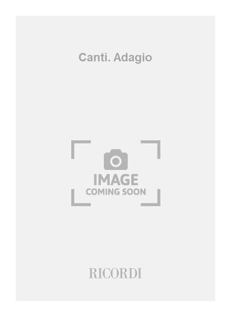 Canti. Adagio